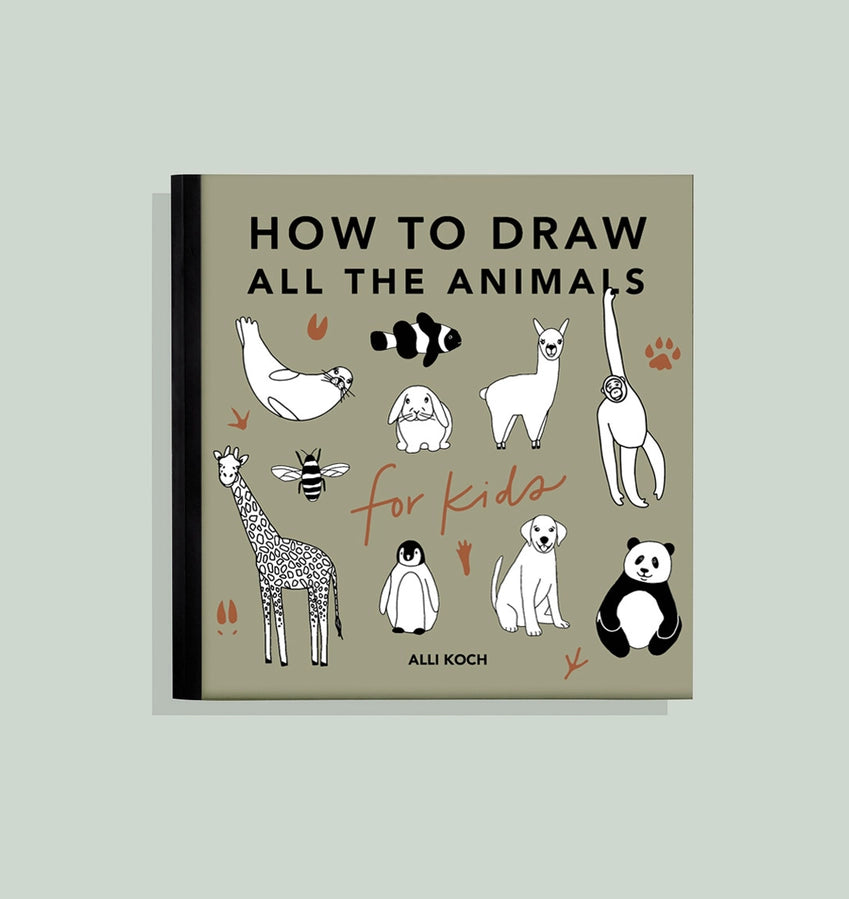 All the Animals: A How To Draw Art Book For Kids