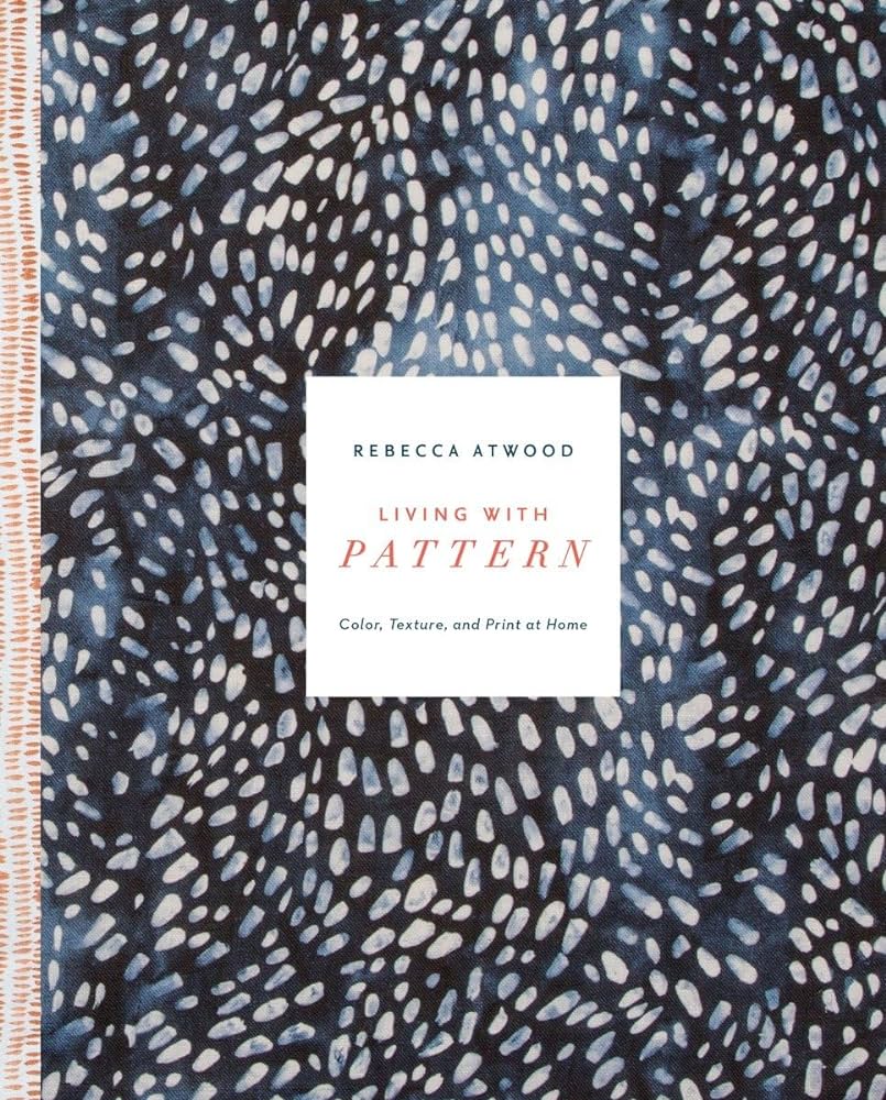 Table Book - Living with Pattern, Rebecca Atwood